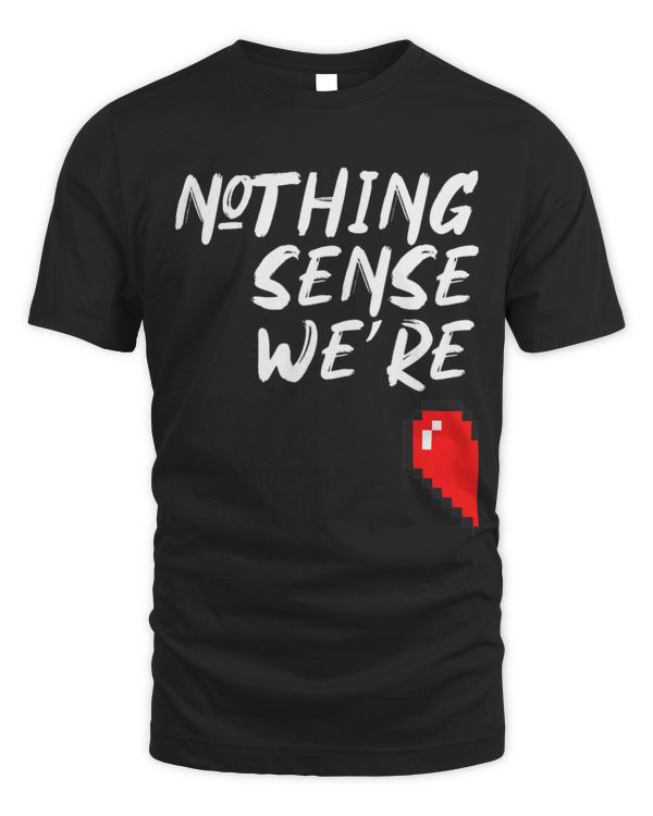 Matching Gifts Nothing Makes Sense When Were Apart3