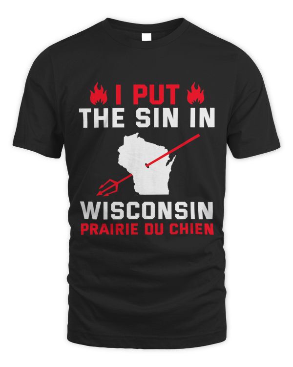 Sin in Wisconsin Prairie Du Chien Resident WI Local Funny