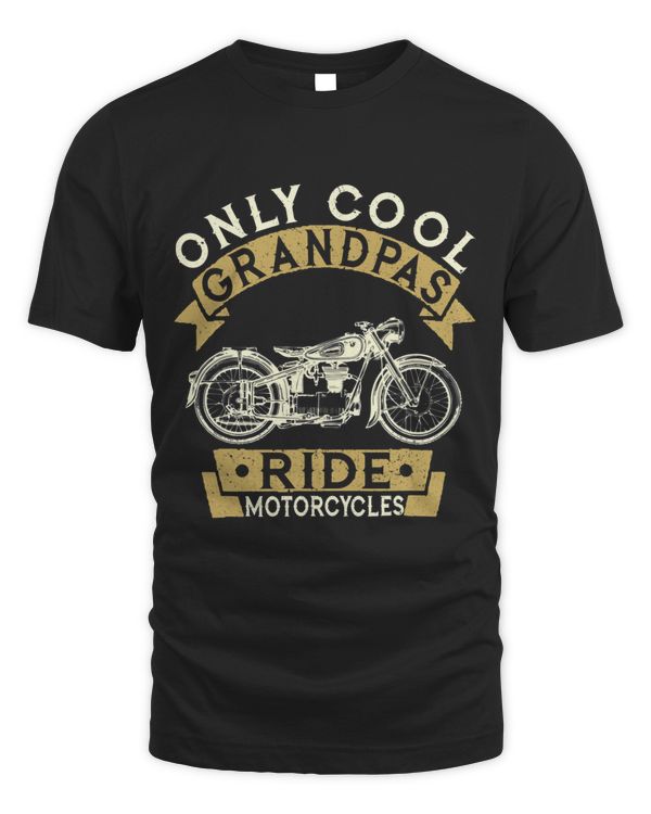 Only Cool Grandpas Ride Motorcycles Gift
