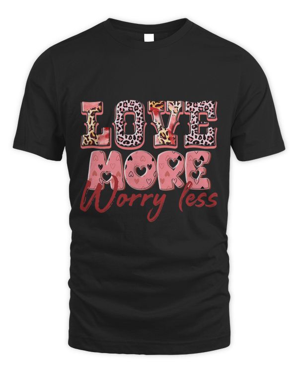 Love More Worry Less Pink Red Funny Valentines Day Heart