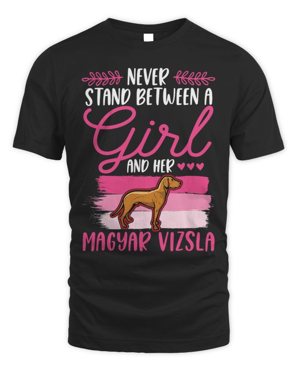Never stand between a Girl and her Magyar Vizsla Vizsla Girl