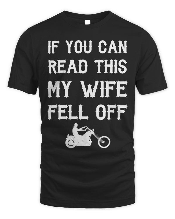 Motorcycle Accessories If You Can Read This My Wife Fell Off