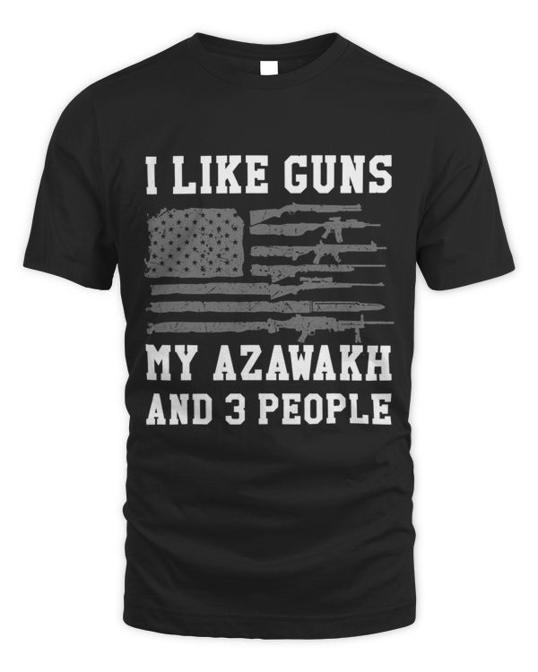 I Like Guns My Azawakh And 3 People