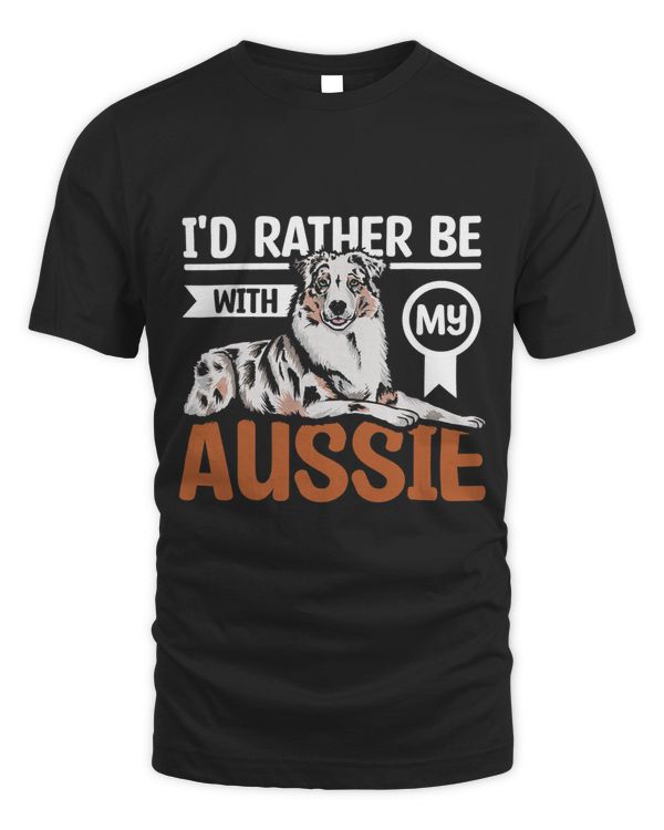 Id rather be with my Aussie