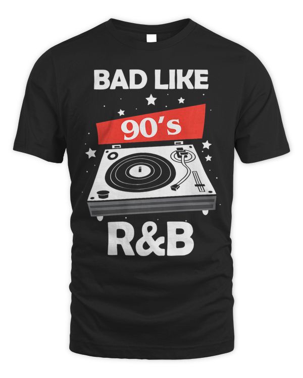 Bad Like 90s RB Rhythm and Blues Lover