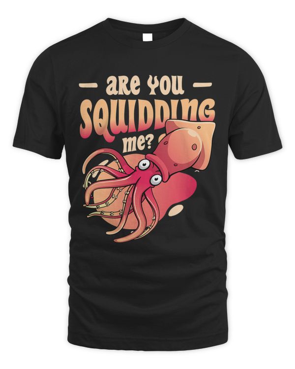 Are You Squidding Me Zoologist Octopus Squid