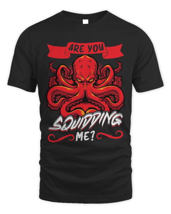 Are You Squidding Me