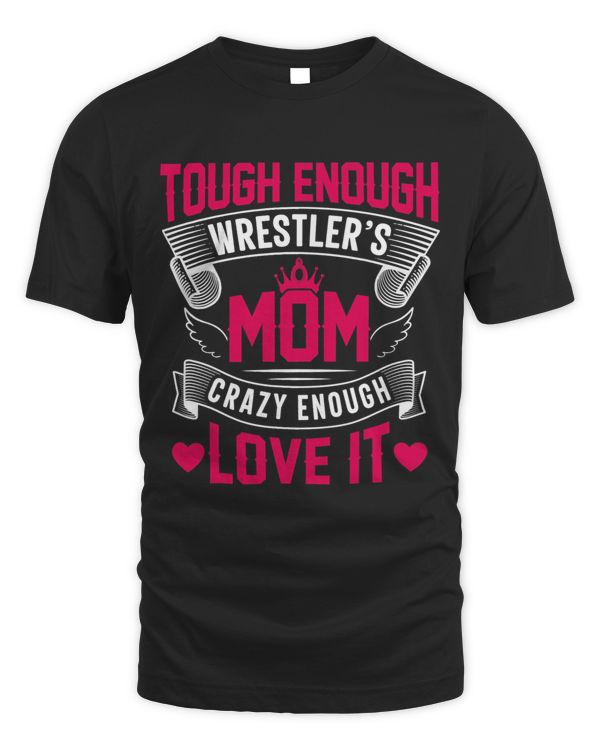 Crazy Enough Freestyle Wrestling Mom