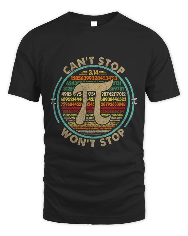 Cant Stop Pi Wont Stop Math Pi Day Funny Maths Club Gifts