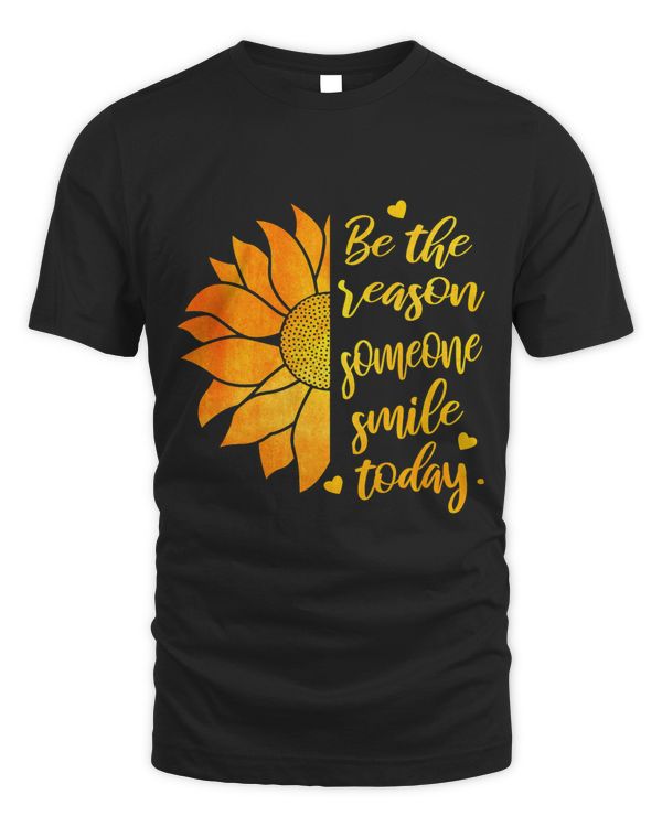 Be The Reason Someone Smiles Today Sunflower