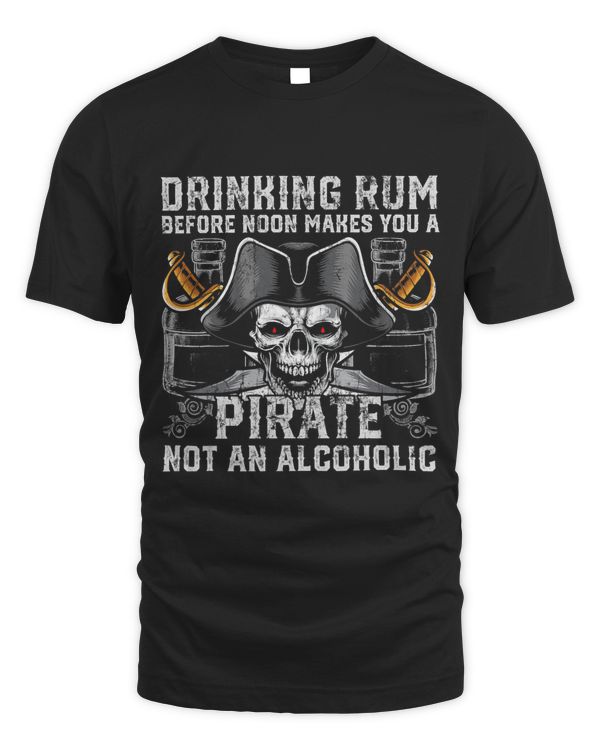 Drinking Rum Before Noon Makes You A Pirate Not An Alcoholic