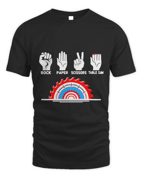 Carpenters Shirt Rock Paper Scissor Table Saw Carpentry Gift