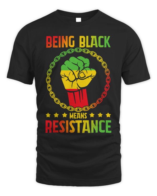Being Black Means Resistance Black History Month 2023 Funny