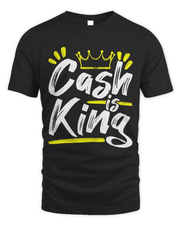 Cash is King Cashflow Get Money Boss Entrepreneur Gift Idea