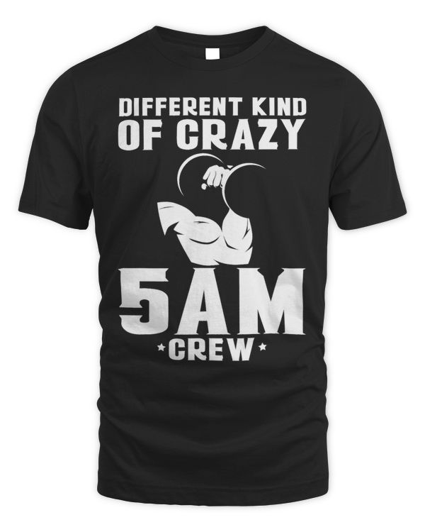Different Kind Of Crazy 5am Crew