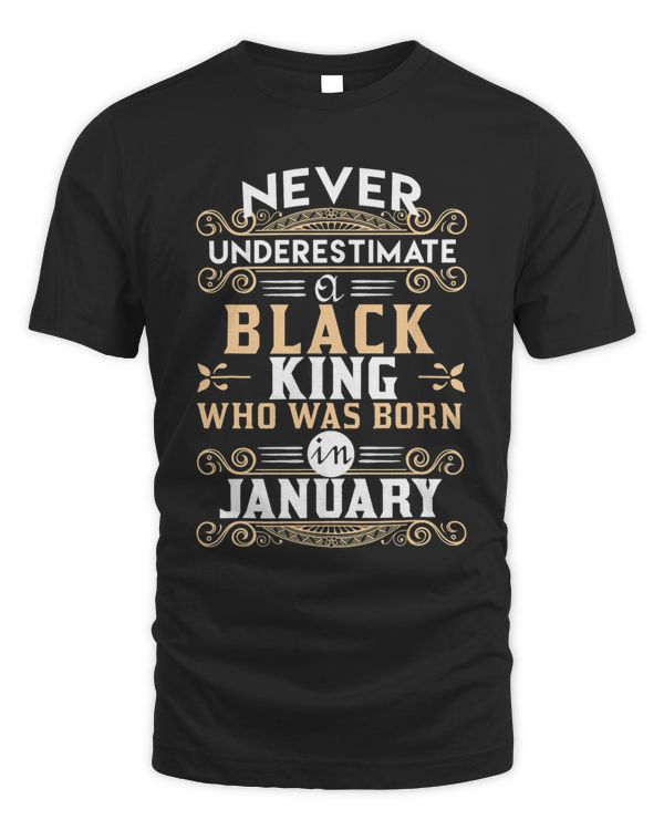 Black Kings Are Born In January Birthday TShirts