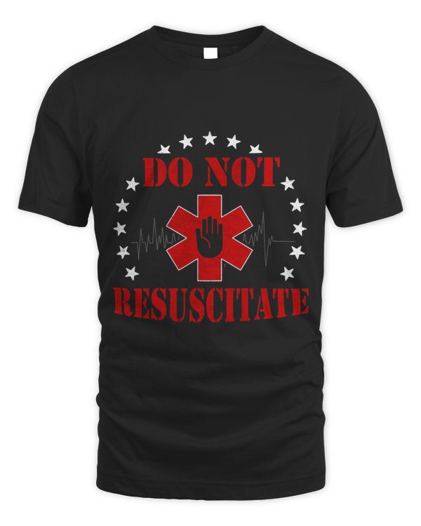 D.N.R. Do Not Resuscitate Shirt Funny Joke Pun Do Or Do Not