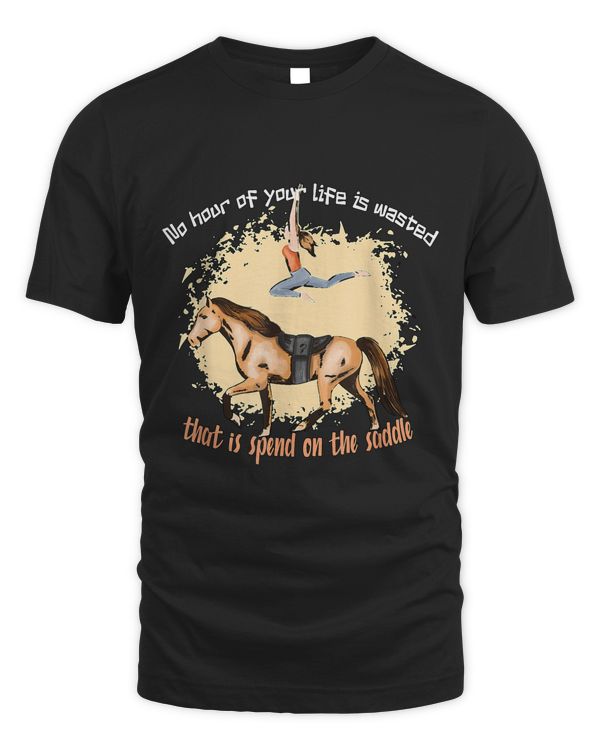 No hour of your life is wasted that is spend on the saddle