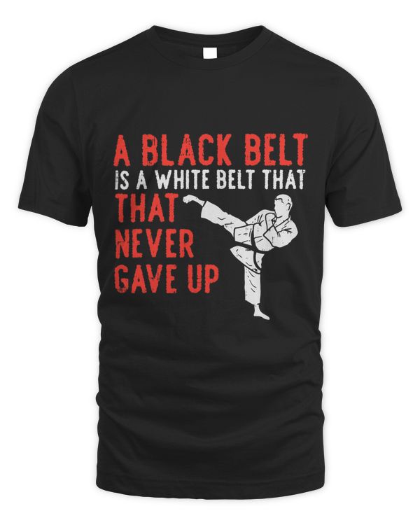 Black Belt Never Gave Up Karate Taekwondo Inspirational Gift