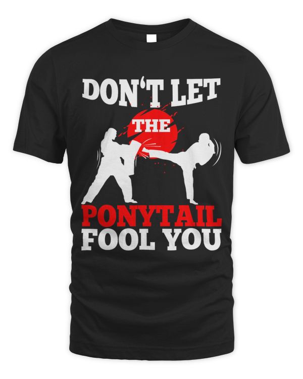 Dont Let The Ponytail Fool You Karate Girl Martial Arts