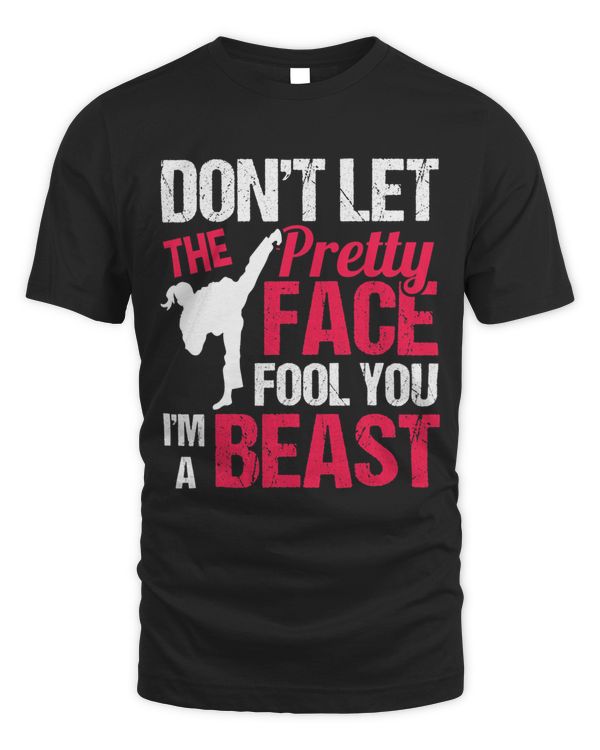 Dont Let The Pretty Face Fool You Im Beast Karate Taekwondo