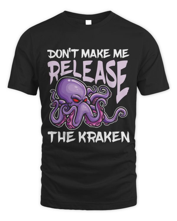 Dont make me Release The Kraken for Octopus Fans
