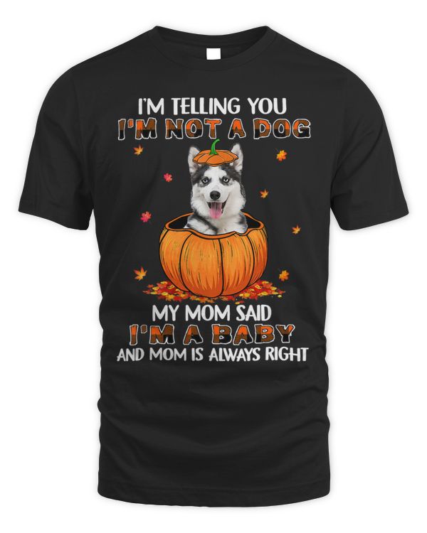 Autumn Baby Husky Halloween I’m Telling You I’m Not A Dog