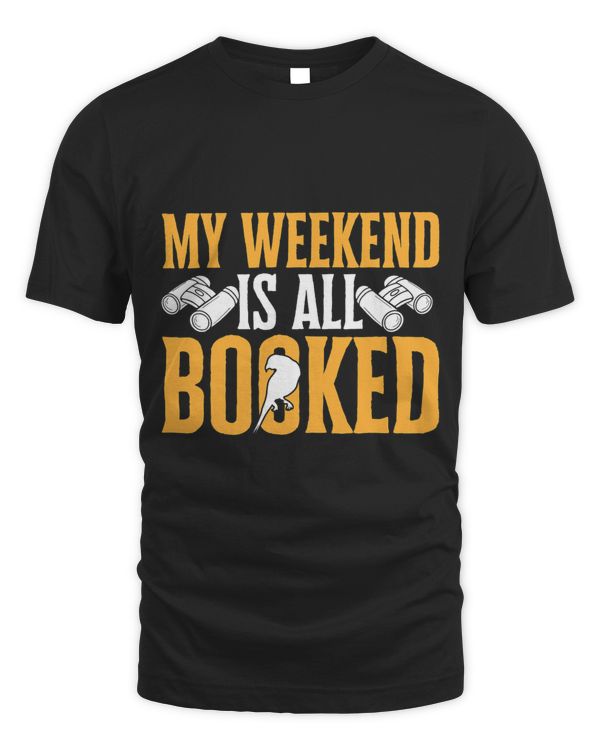 Bird Watching Funny Birding My Weekend Is All Booked