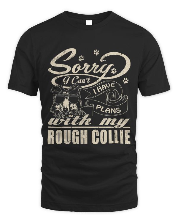 Sorry I Have Plans With My Rough Collie Funny Mothers Day