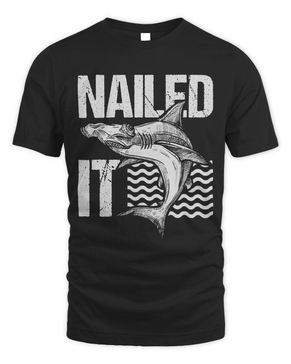 Nailed It Shark Lovers Marine Biologist Hammerhead Shark 302