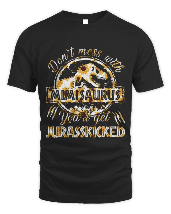 Dont Mess With Mimisaurus Youll Get Jurasskicked Sunflower