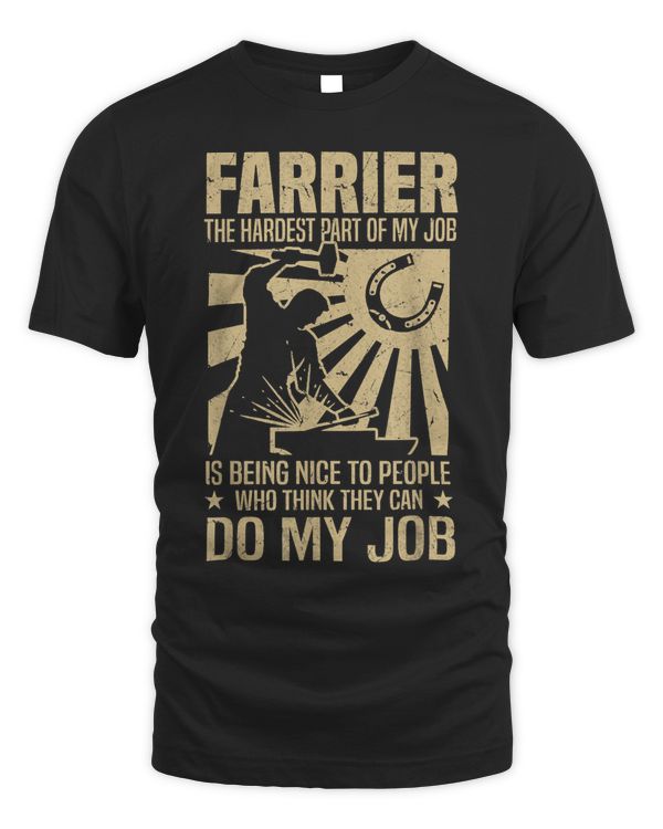 Funny Farrier Saying The Hardest Part Of My Job