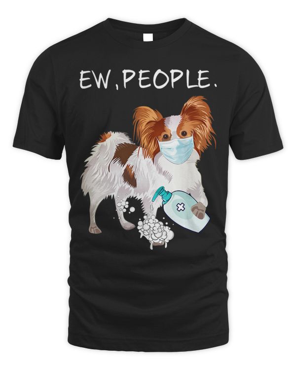 Funny Papillon Ew People Dog Lover Gift 12