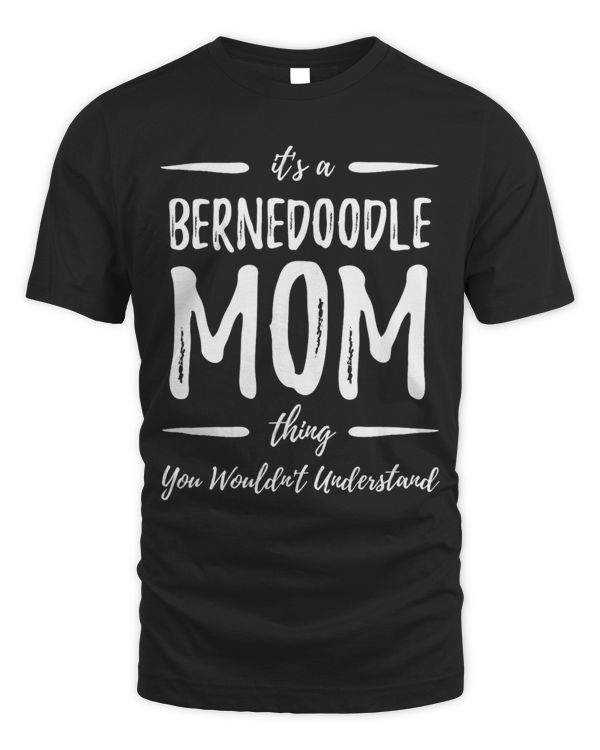 Bernedoodle Dog Mom Thing Funny Dog Lover Gift Idea