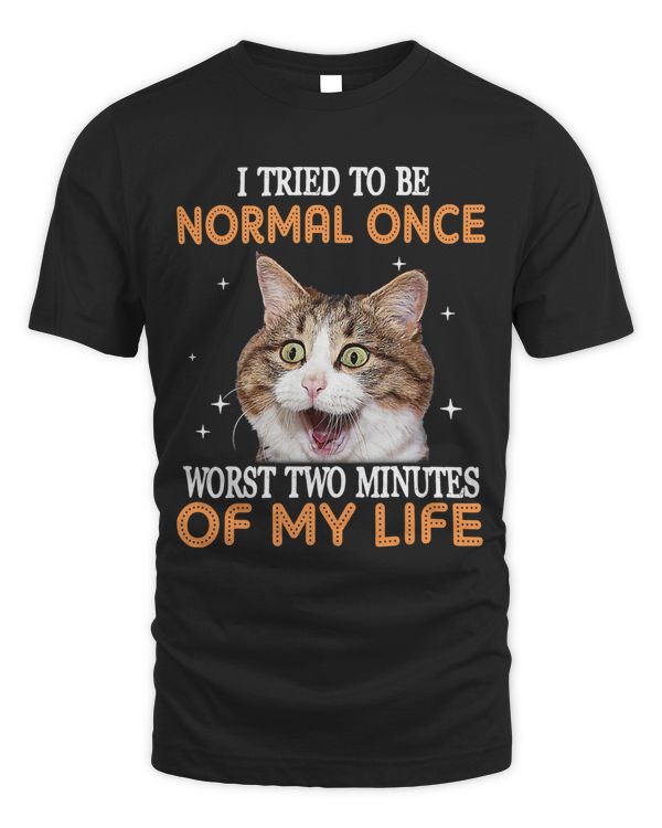 I Tried To Be Normal Once Worst Two Minutes Of My Life 257