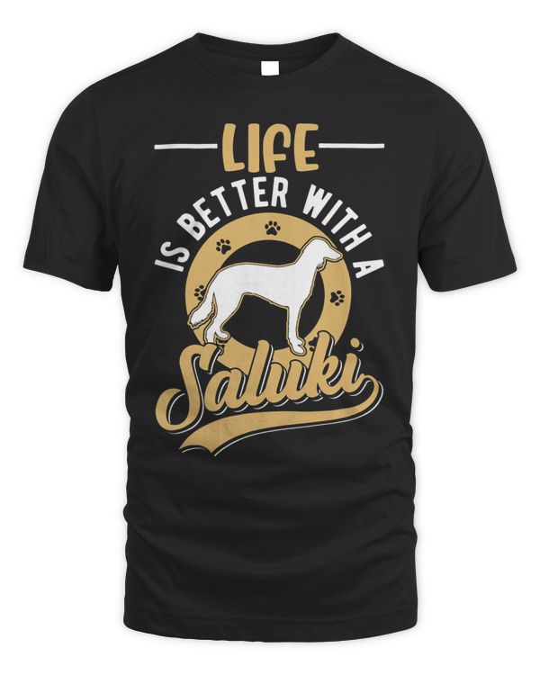 Life is better with a Saluki T-Shirt Copy Copy Copy Copy