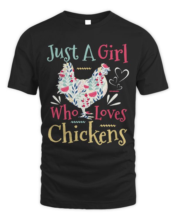 Just A Girl Who Loves Chickens Shirt Poultry Lover Cute 120