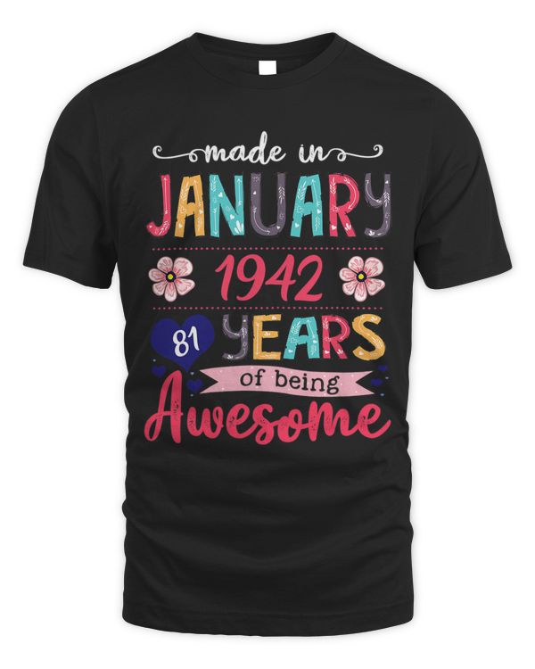 Made In January 1942 81st Birthday Shirt January Girl