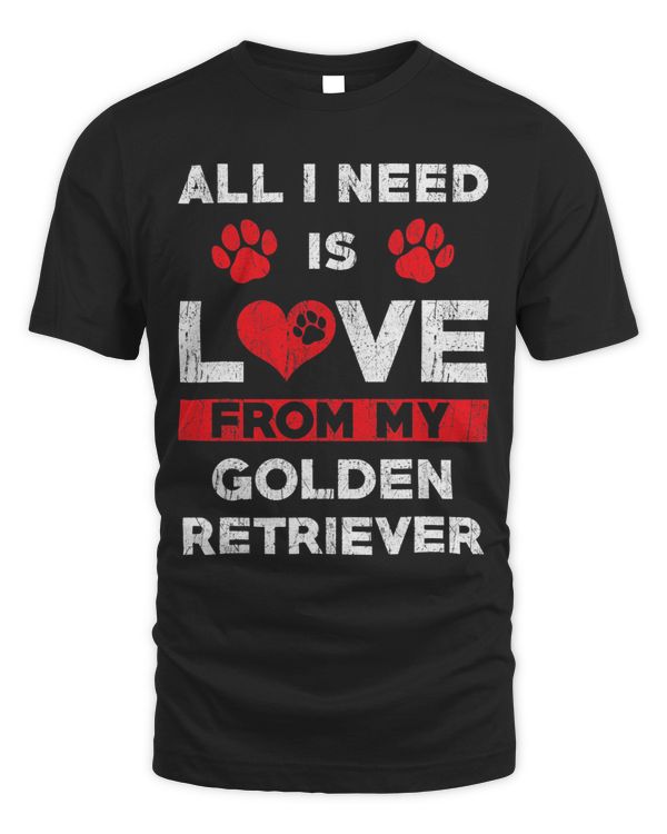 All I Need Is Love From My Retriever dog heart dog lover