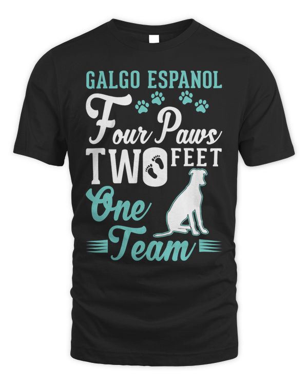 Galgo Espanol four paws two feet one team Galgo Espanol T-Shirt