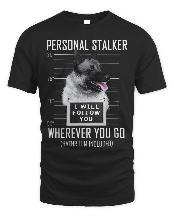 Personal Stalker Dog Norwegian Elkhound I Will Follow You 88