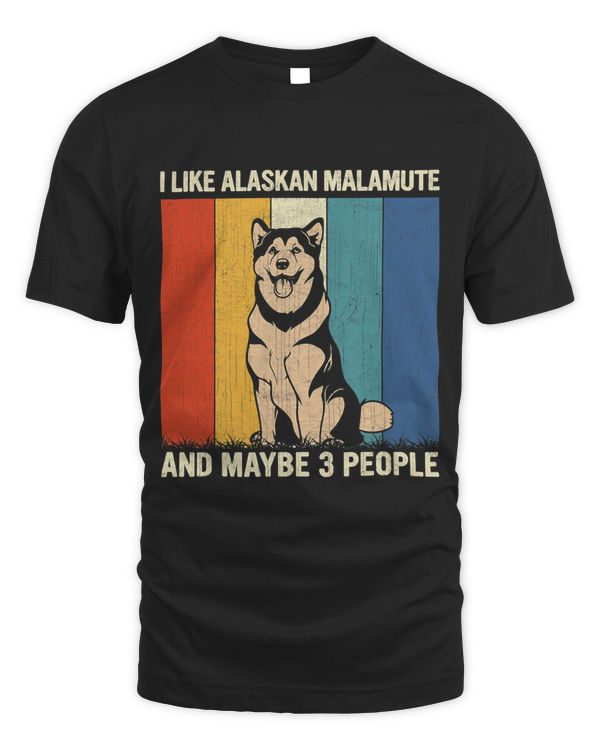 I Like Alaskan Malamute and Maybe 3 People Retro Dog Lover