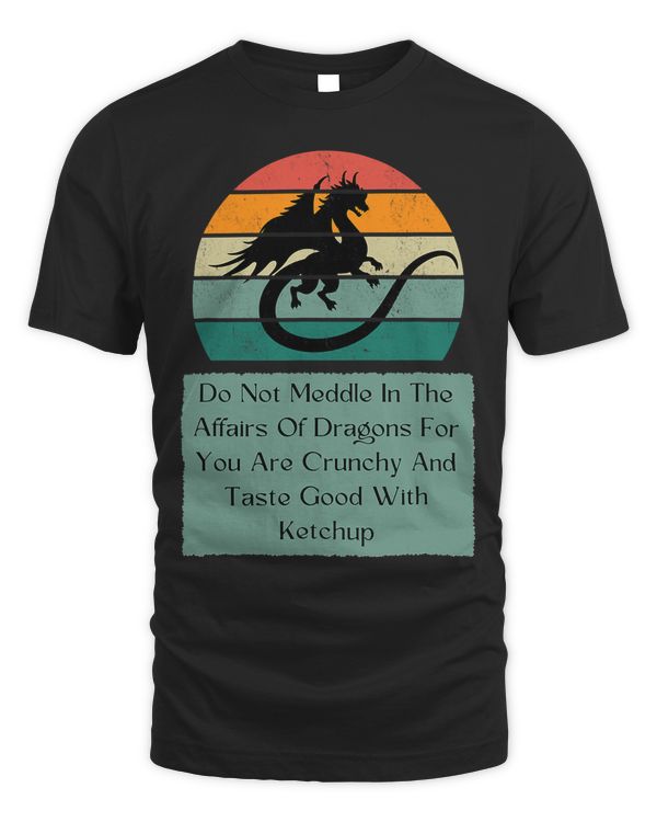 Do Not Meddle In The Affairs Of Dragons For You Crunchy