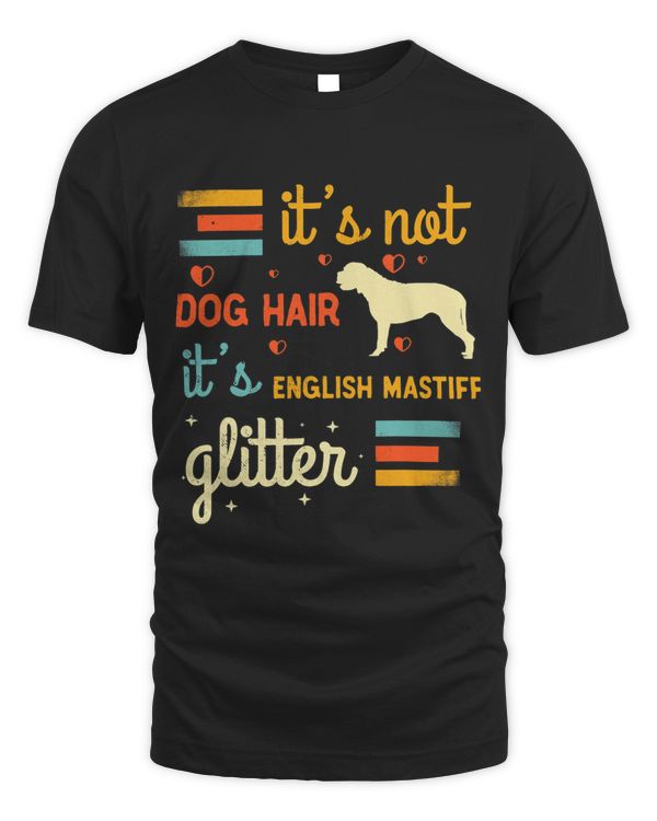 Funny English Mastiff Dog Lover Hair Shedding Cute Pet Owner