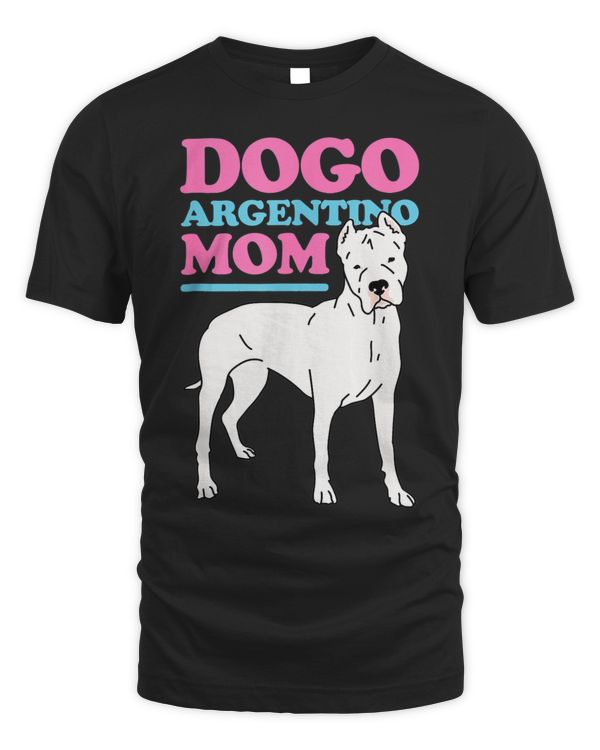 Dogo Argentino Mom Dog Owner Dogo Argentino T-Shirt