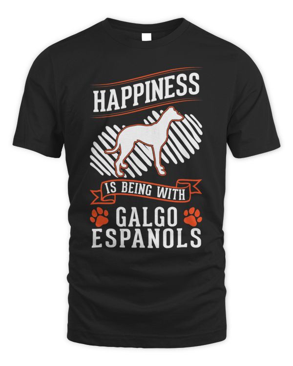 Happiness is being with Galgo Espanols T-Shirt