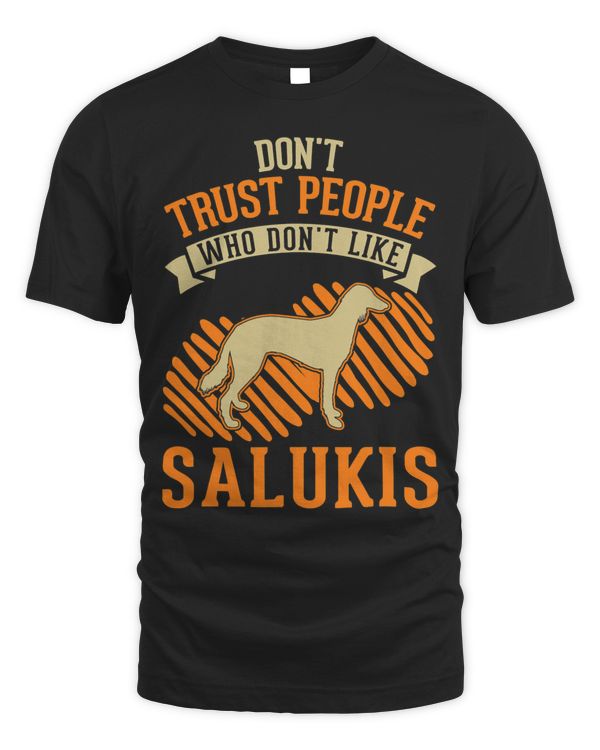 Don't Trust people Who don't like Salukis T-Shirt Copy