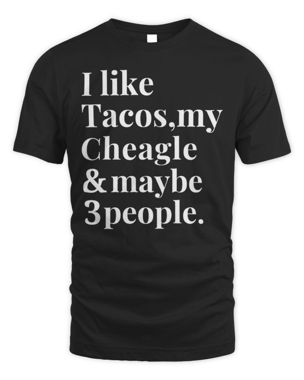 Cheagle Funny Dog Owner Tacos Lover Gift Women Men