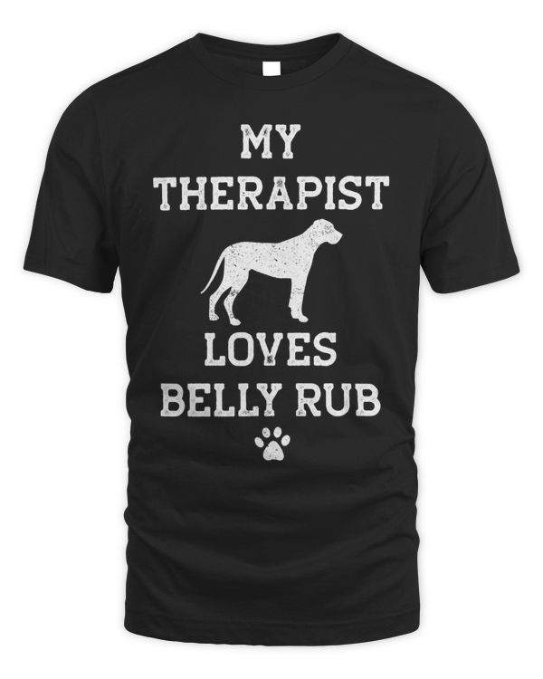 Funny Daniff My Therapist Loves Belly Rub