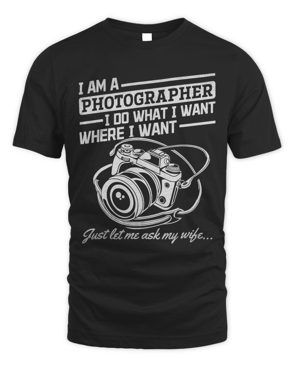 Funny Photograph Camera Photography Im A Photographer